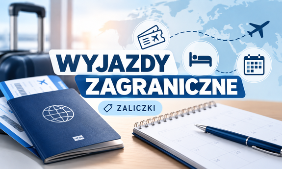 Informacja dotycząca wypłaty zaliczek na wyjazdy zagraniczne